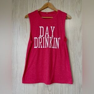 A cute tank top with a quote “Day Drinkin’” pink size M